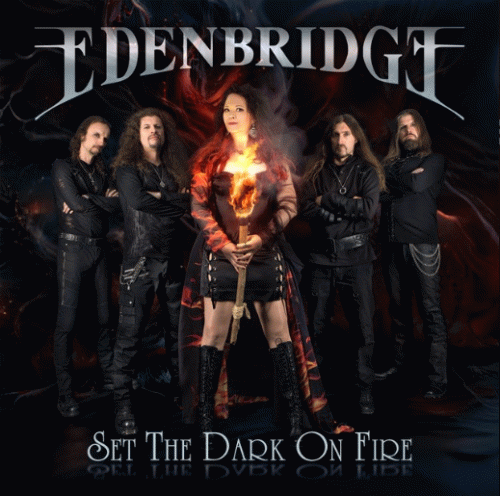 Edenbridge : Set the Dark on Fire (Single)